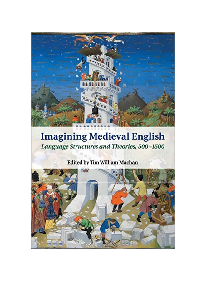 Imagining Medieval English: Language Structures And Theories, 500–1500 (cambridge Studies In Medieval Literature) paperback english 