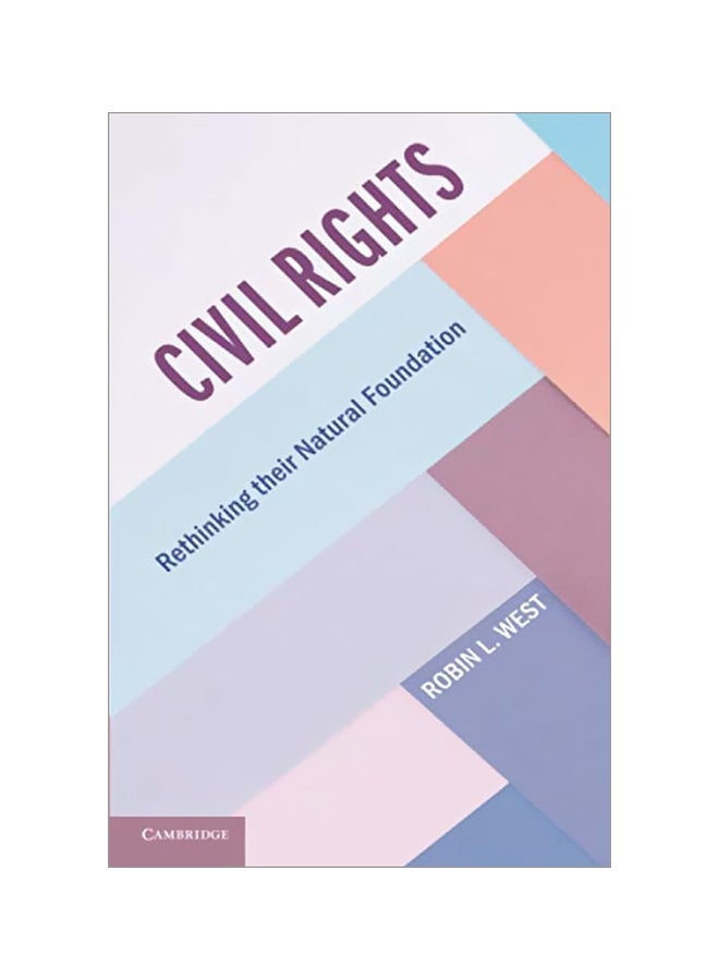 Civil Rights: Rethinking Their Natural Foundation (cambridge Studies On Civil Rights And Civil Liberties) paperback english 