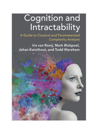 Cognition And Intractability: A Guide To Classical And Parameterized Complexity Analysis paperback english - v1583409270/N35348187A_1