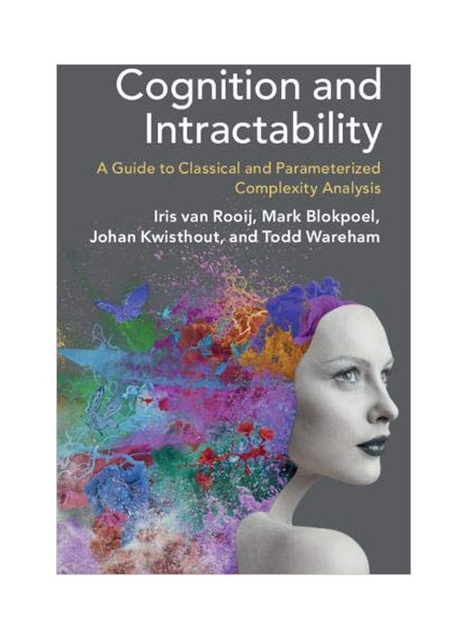 Cognition And Intractability: A Guide To Classical And Parameterized Complexity Analysis paperback english
