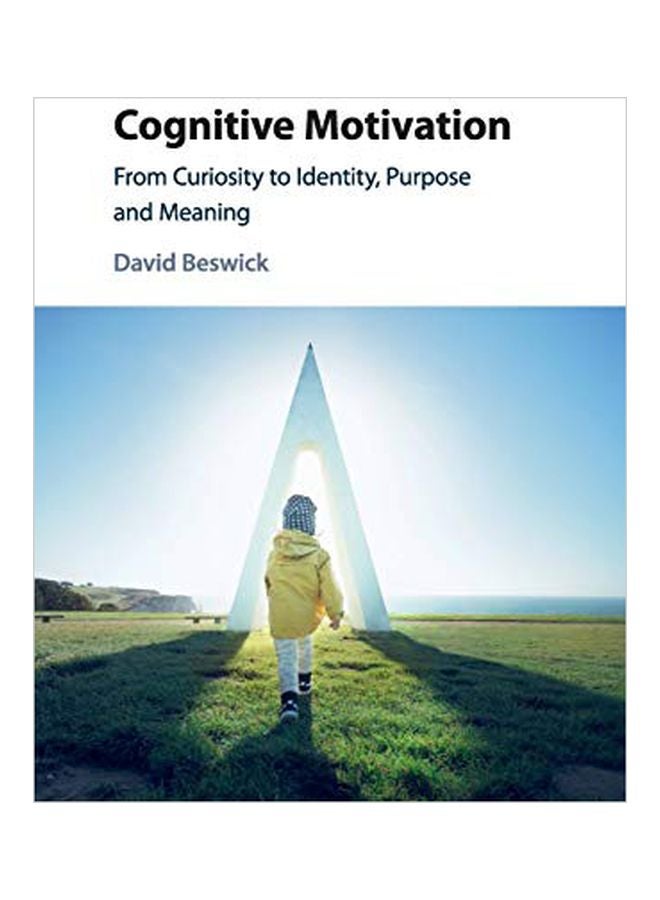 Cognitive Motivation: From Curiosity To Identity, Purpose And Meaning paperback english