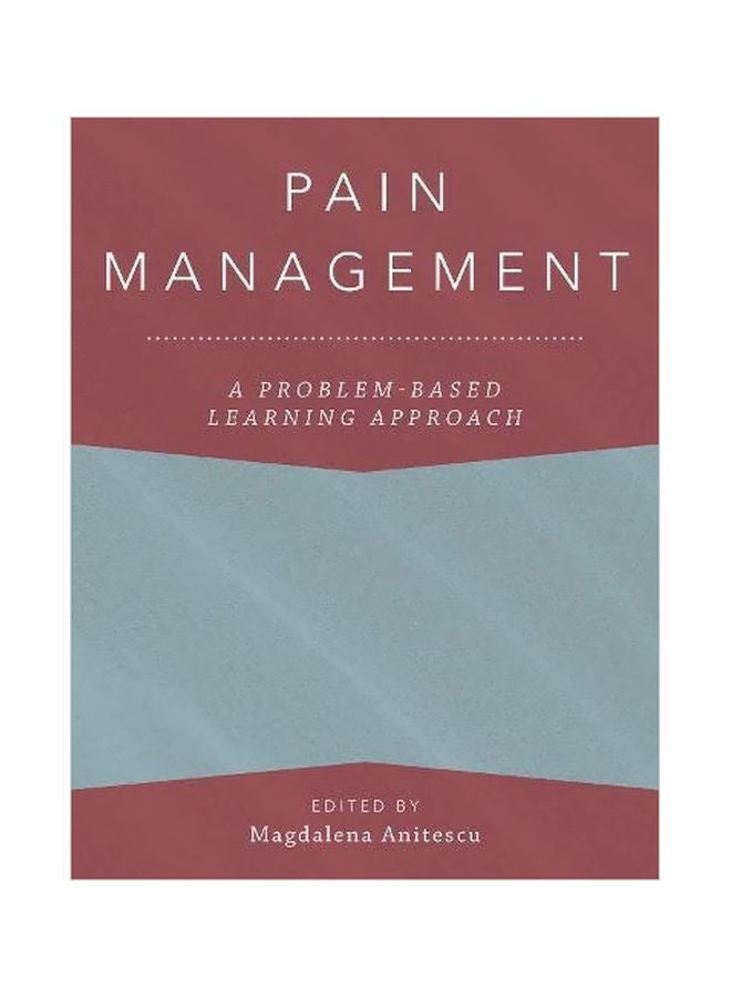 Pain Management: A Problem-based Learning Approach (anesthesiology A Problem Based Learning) paperback english - 28 Jun 2018 