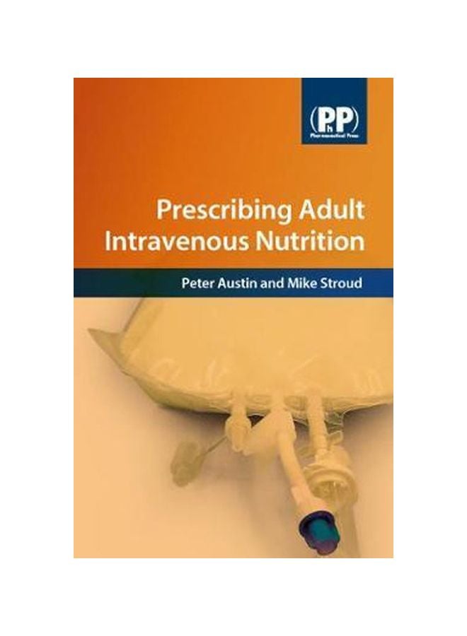 Prescribing Adult Intravenous Nutrition Paperback English by Peter David Austin - 30 Mar 2007
