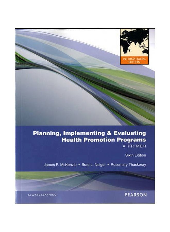Planning, Implementing, And Evaluating Health Promotion Programs : A Primer paperback english - 01 May 2012 