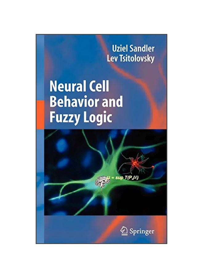 Neural Cell Behavior And Fuzzy Logic hardcover english - 01 Dec 2008 