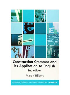 Construction Grammar And Its Application To English Paperback English by Martin Hilpert - 43708