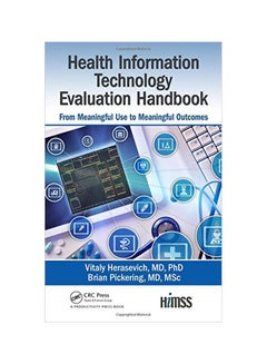 Health Information Technology Evaluation Handbook: From Meaningful Use To Meaningful Outcome paperback english - 09 Nov 2017