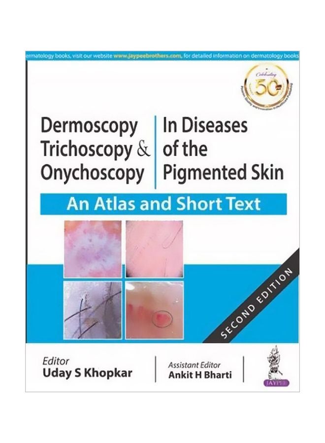 Dermoscoscopy, Trichoscopy And Onychoscopy In Diseases Of The Pigmented Skin : An Atlas And Short Text paperback english 