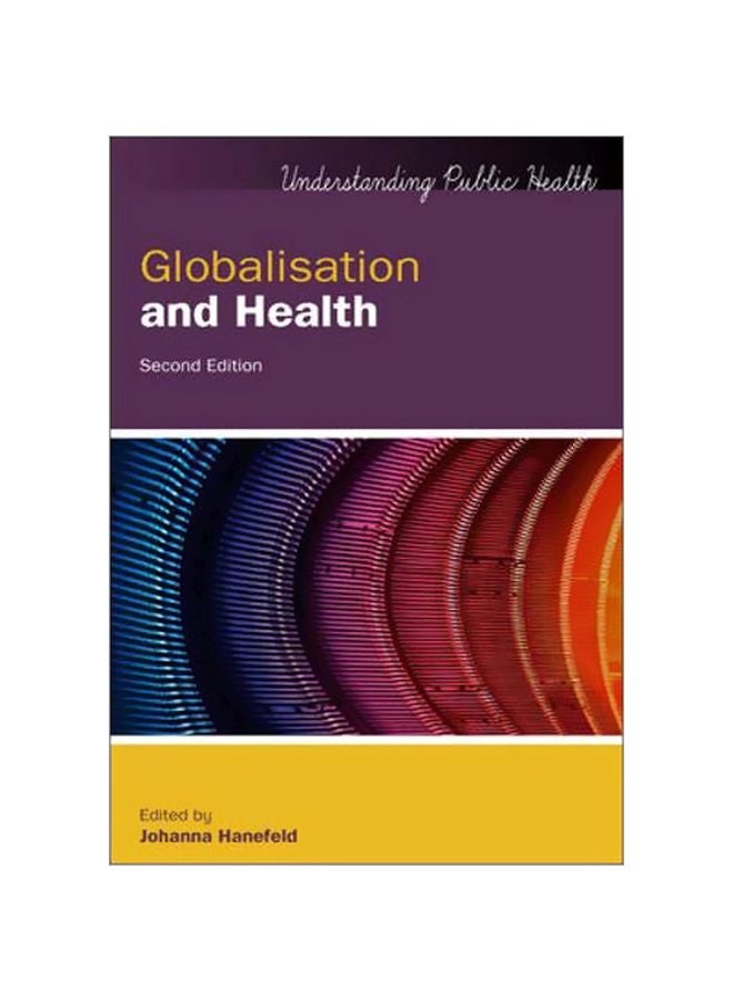 Understanding Public Health: Globalization And Health Paperback English 