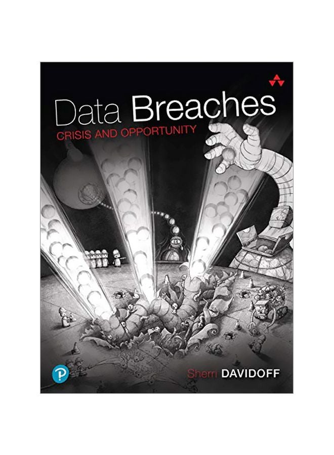 Data Breaches: Crisis And Opportunity Paperback English by Sherri Davidoff