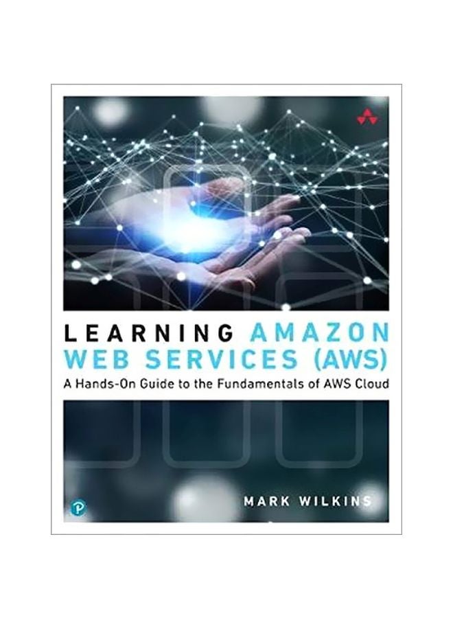 null - Learning Amazon Web Services (AWS) Paperback English by Mark Wilkins - 43665 - Image 1