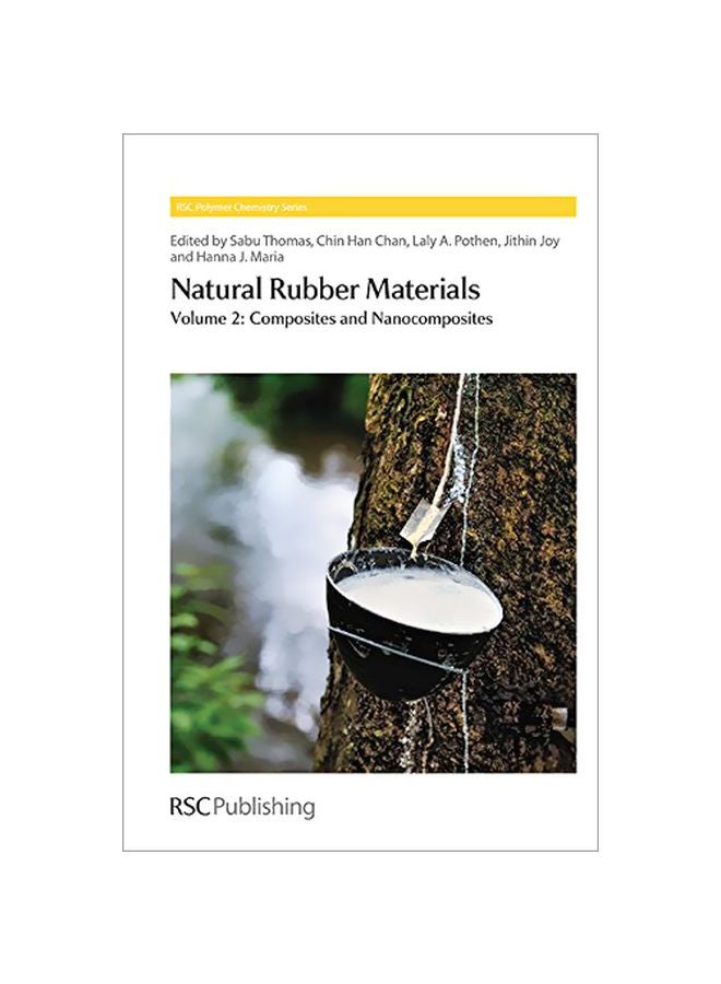 Natural Rubber Materials: Volume 2: Composites And Nanocomposites hardcover english 