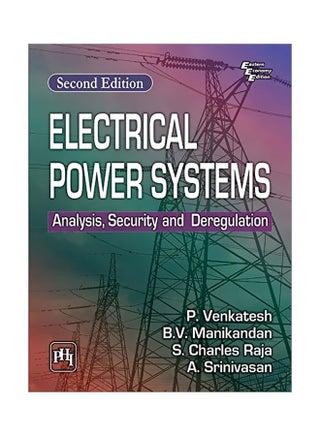 Electrical Power Systems: Analysis, Security And Deregulation Paperback English by P. Venkatesh - 42946.0 - v1583409379/N35350213A_1