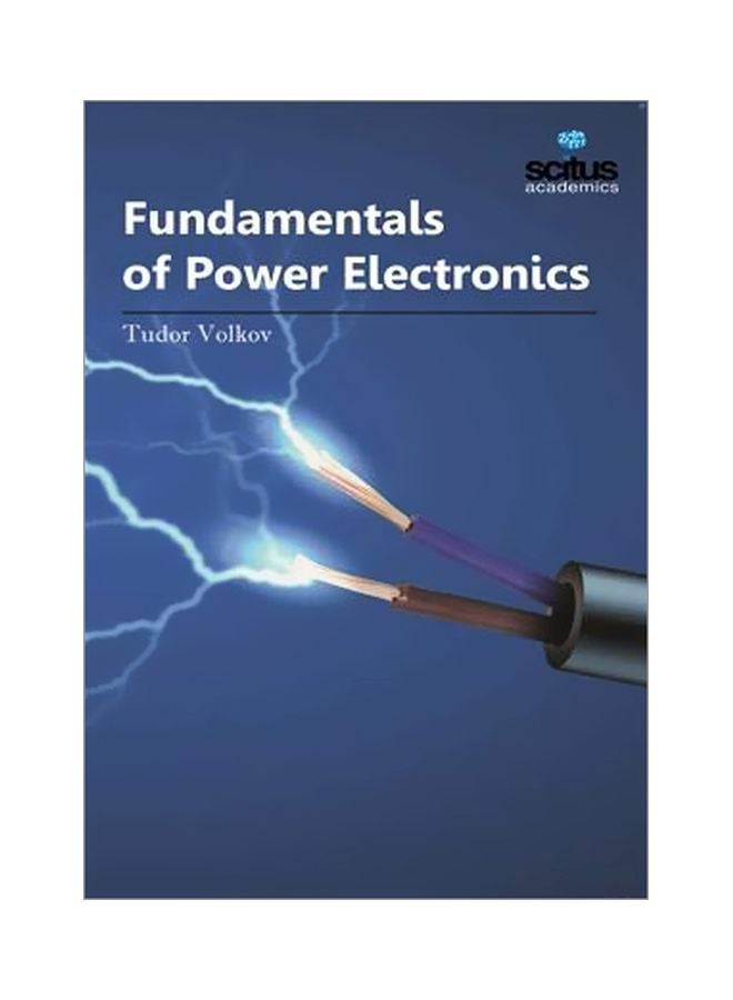 Fundamentals Of Power Electronics Paperback English by Tudor Volkov - 42430