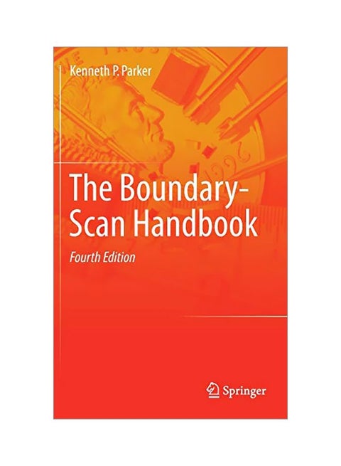The Boundary-Scan Handbook Paperback English by Kenneth P. Parker - 42350.0