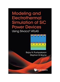 Modeling And Electrothermal Simulation Of Sic Power Devices: Using Silvaco Atlas hardcover english - 43567.0 