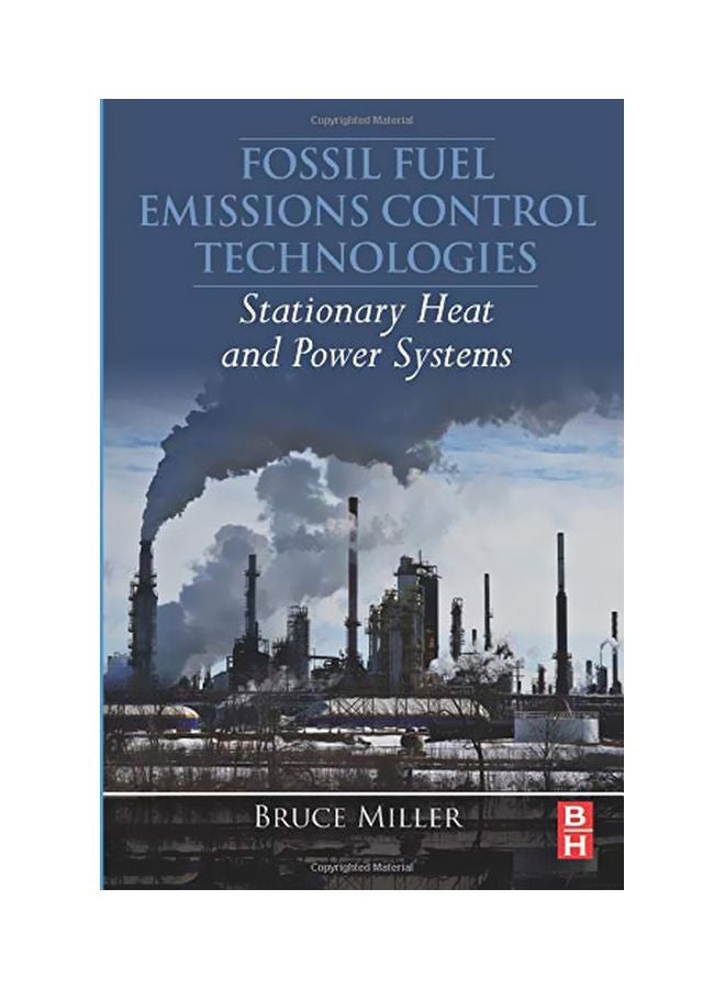 Fossil Fuel Emissions Control Technologies: Stationary Heat And Power Systems paperback english - 42156.0 