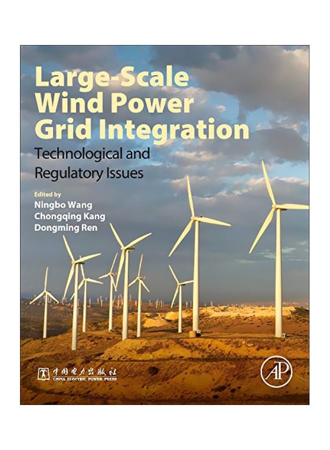 Large-Scale Wind Power Grid Integration: Technological And Regulatory Issues Paperback English by Ningbo Wang - 42339 