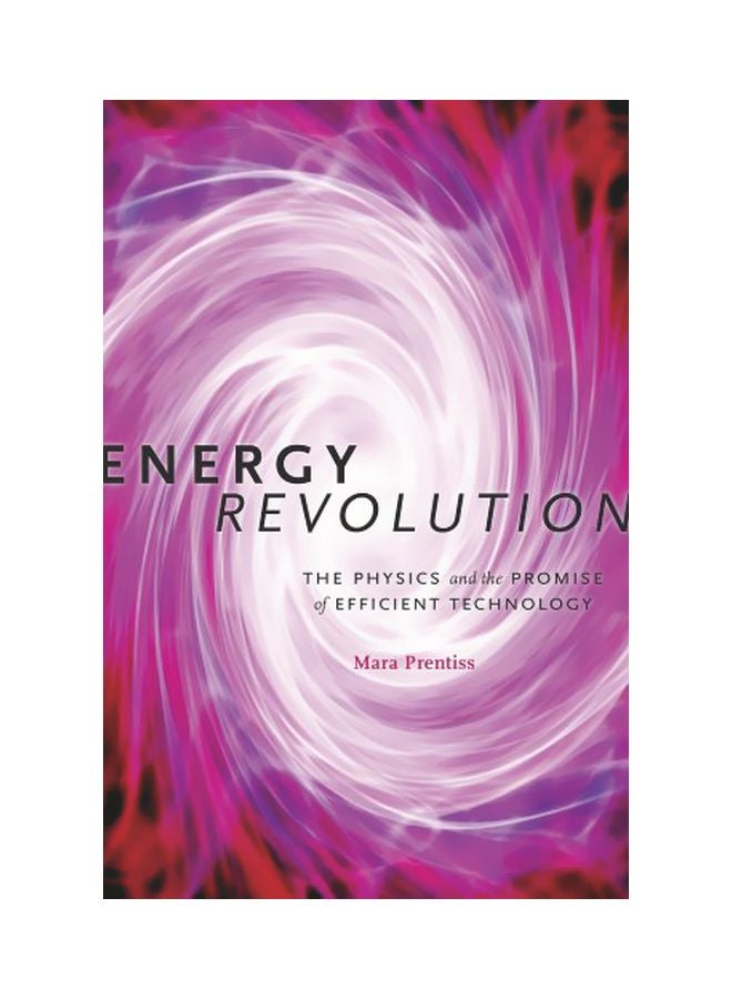 Energy Revolution: The Physics And the Promise Of Efficient Technology hardcover english - 42048.0 