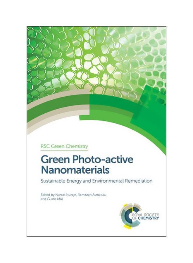 Green Photo-Active Nanomaterials: Sustainable Energy And Environmental Remediation hardcover english - 42320.0 
