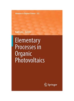 Elementary Processes In Organic Photovoltaics: Advances In Polymer Science Hardcover English - 42734.0 - v1583409401/N35350301A_1