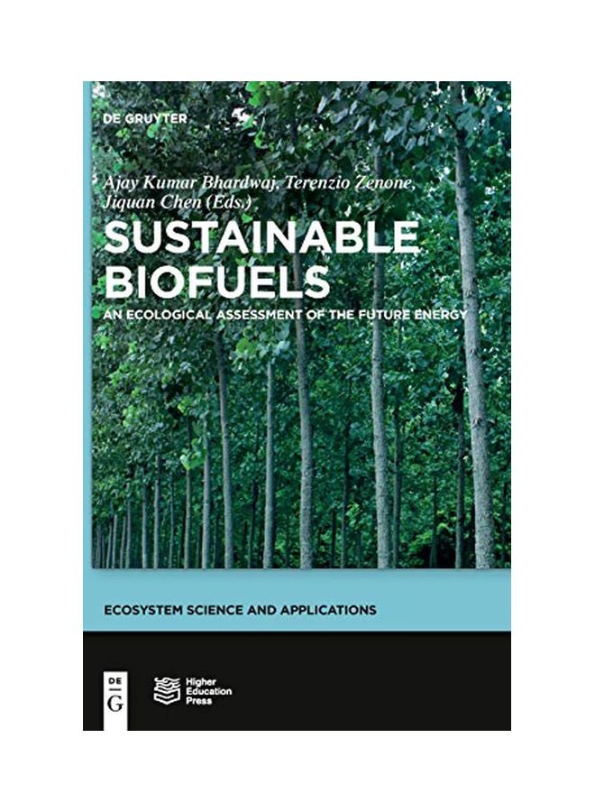 Sustainable Biofuels: An Ecological Assessment Of The Future Energy hardcover english - 42123.0 