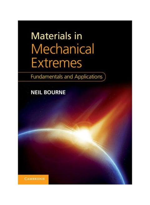 Materials In Mechanical Extremes: Fundamentals And Applications Hardcover English by Neil Bourne - 28 Jun 2013