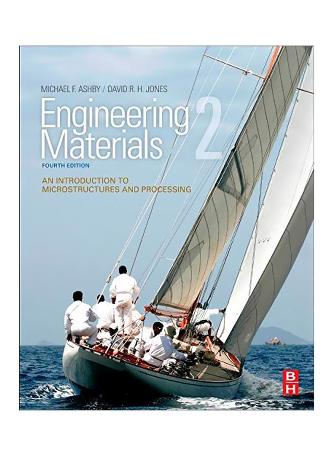 Engineering Materials 2 : An Introduction To Microstructures And Processing Paperback English by Michael F. Ashby - 15 Jan 2013