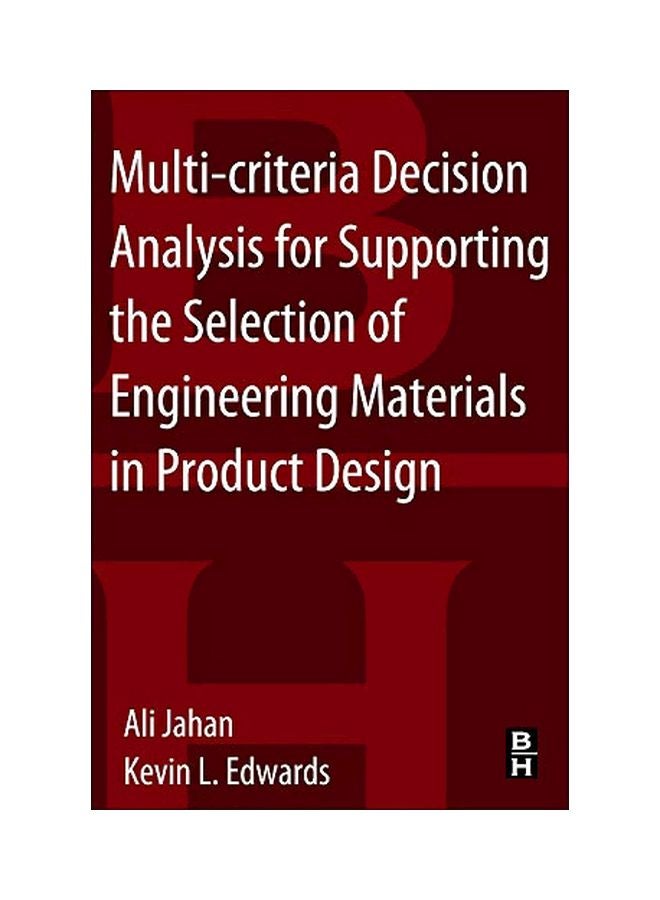 null - Multi-Criteria Decision Analysis For Supporting The Selection Of Engineering Materials In Product Design Paperback English by Ali Jahan - 41362.0 - Image 1