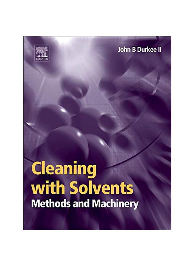 Cleaning With Solvents : Methods And Machinery Hardcover English by John Durkee - 41730.0 