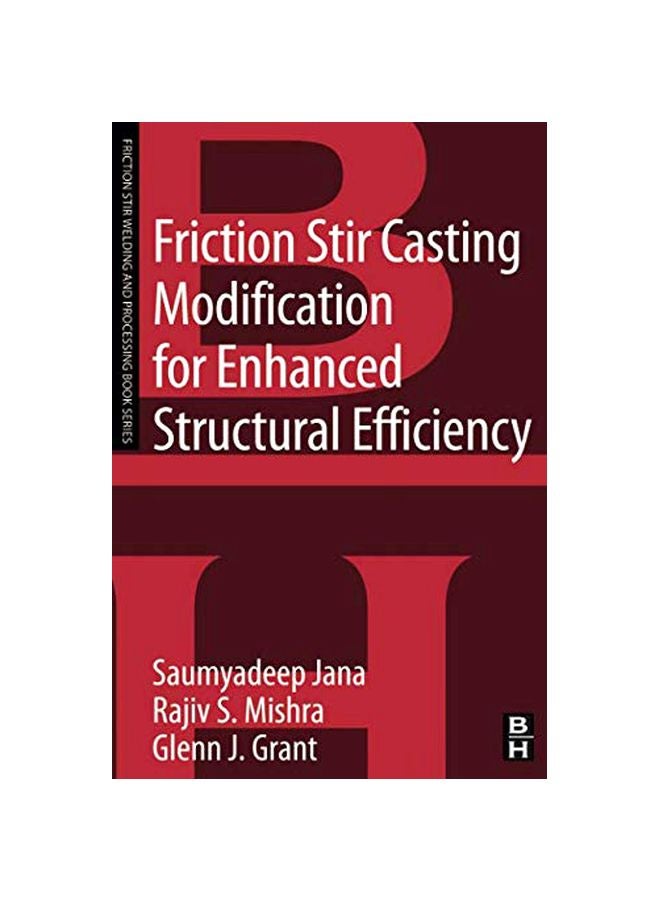 Friction Stir Casting Modification For Enhanced Structural Efficiency paperback english - 42318.0 