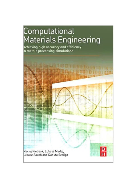 Computational Materials Engineering : Achieving High Accuracy And Efficiency In Metals Processing Simulations hardcover english - 42212.0