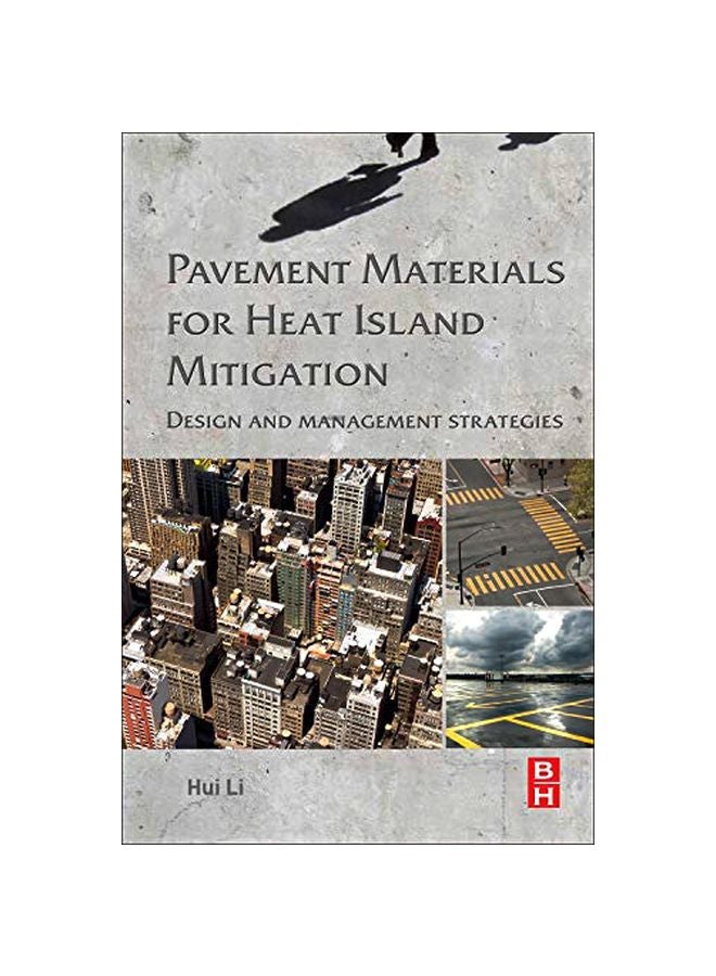 Pavement Materials For Heat Island Mitigation : Design And Management Strategies paperback english - 42255.0 