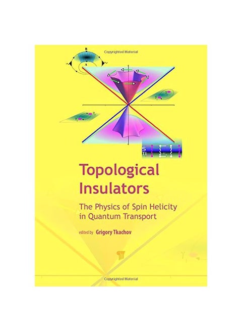 Topological Insulators: The Physics Of Spin Helicity In Quantum Transport Hardcover English - 42292.0