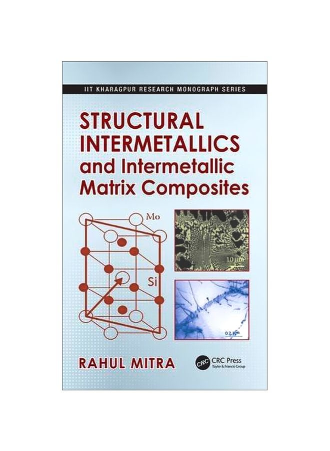 Structural Intermetallics And Intermetallic Matrix Composites Hardcover English by Rahul Mitra - 42144.0 