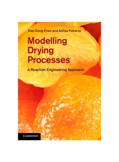 Modelling Drying Processes: A Reaction Engineering Approach Hardcover English by Xiao Dong Chen - 15 Jul 2013 - v1583409441/N35350486A_1