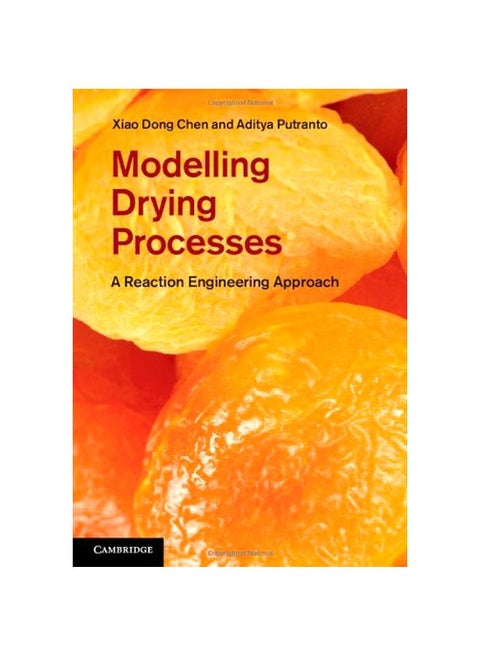Modelling Drying Processes: A Reaction Engineering Approach Hardcover English by Xiao Dong Chen - 15 Jul 2013
