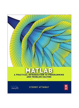 Matlab: A Practical Introduction To Programming And Problem Solving Paperback English by Stormy Attaway - 41642.0 - v1583409443/N35350496A_1