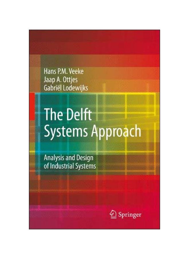 The Delft Systems Approach: Analysis And Design Of Industrial Systems hardcover english - 39630.0