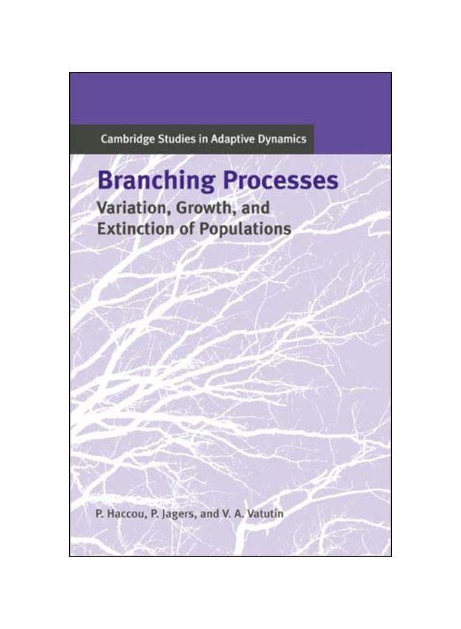 Branching Processes: Variation, Growth, And Extinction Of Populations hardcover english - 2005.0 