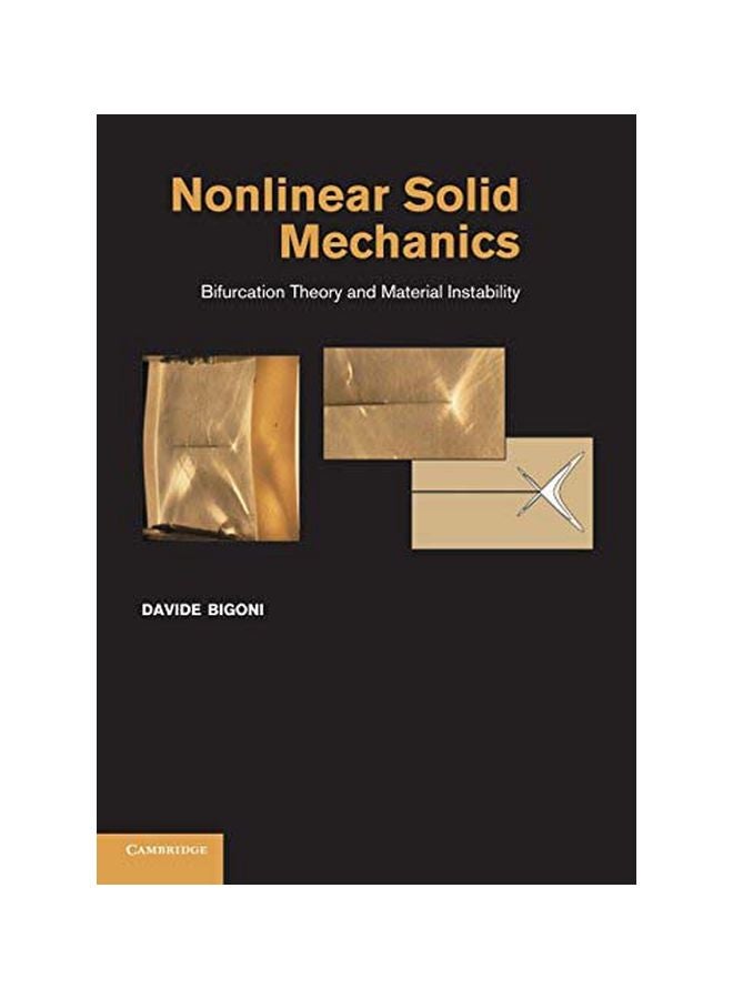 Nonlinear Solid Mechanics: Bifurcation Theory And Material Instability Paperback English by Davide Bigoni - 41837.0