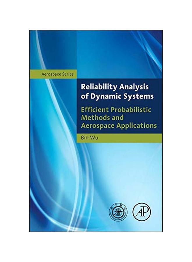 Reliability Analysis Of Dynamic Systems: Efficient Probabilistic Methods And Aerospace Applications Hardcover English by Bin Wu - 41487 