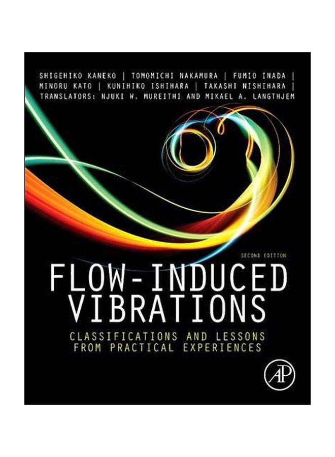 Flow-Induced Vibrations: Classifications And Lessons From Practical Experiences hardcover english - 41641.0 