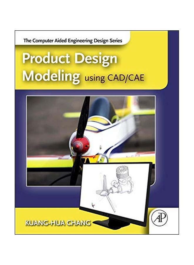 Product Design Modeling Using Cad/cae: The Computer Aided Engineering Design Series Hardcover English by Kuang-Hua Chang - 01 Jun 2014