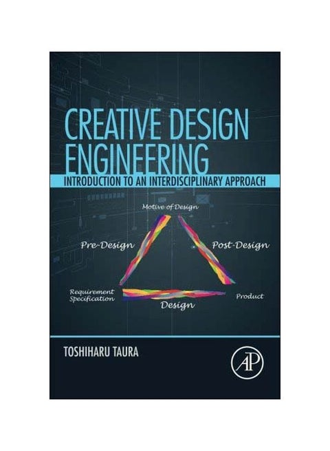 Creative Design Engineering: Introduction To An Interdisciplinary Approach paperback english - 42451.0