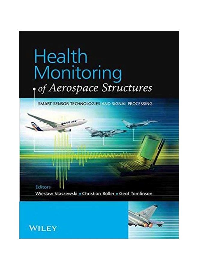 Health Monitoring Of Aerospace Structures: Smart Sensor Technologies And Signal Processing hardcover english 