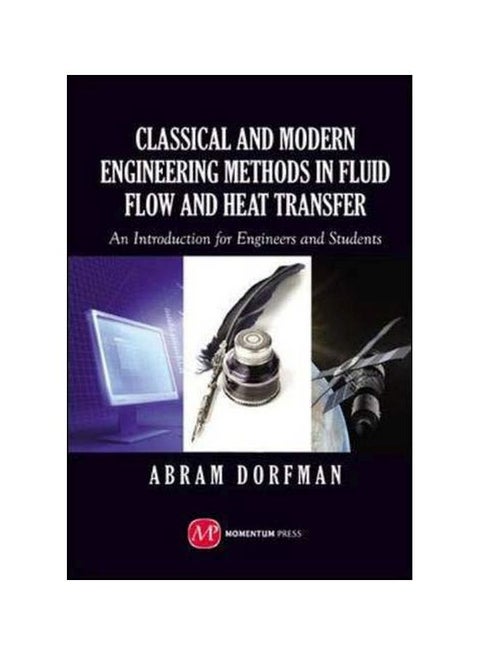 Classical And Modern Engineering Methods In Fluid Flow And Heat Transfer hardcover english - 41306.0