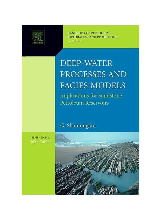 Deep-water Processes And Facies Models: Implications For Sandstone Petroleum Reservoirs hardcover english - 38849.0 