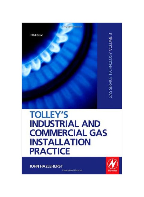 Tolley's Industrial And Commercial Gas Installation Practice hardcover english - 40077.0