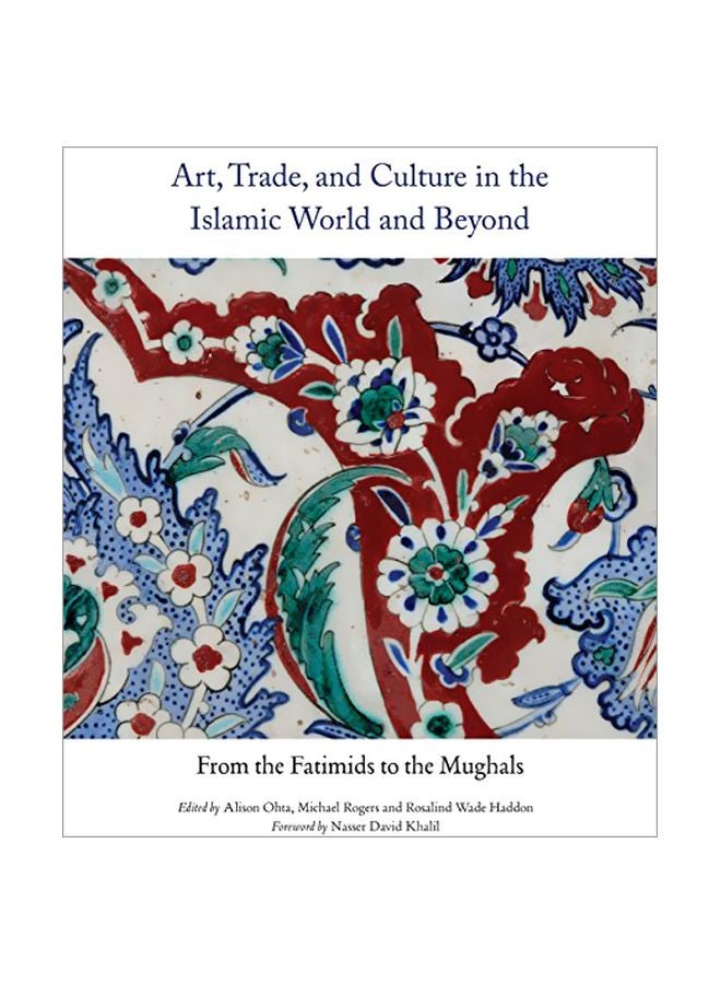 Art, Trade, And Culture In The Islamic World And Beyond: From The Fatimids To The Mughals paperback english - 42750.0 - v1583409501/N35350780A_1